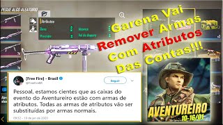 ARMAS COM ATRIBUTOS! GARENA VAI EXCLUIR DA CONTA DE QUEM PEGOU! DICA PRA FICAR COM ELAS